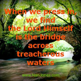 Scriptures of Encouragement ~ Spanning the Treacherous Waters