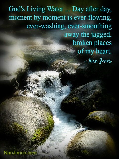 Finding God’s Presence ~ Moment by Moment His Living Water Flows