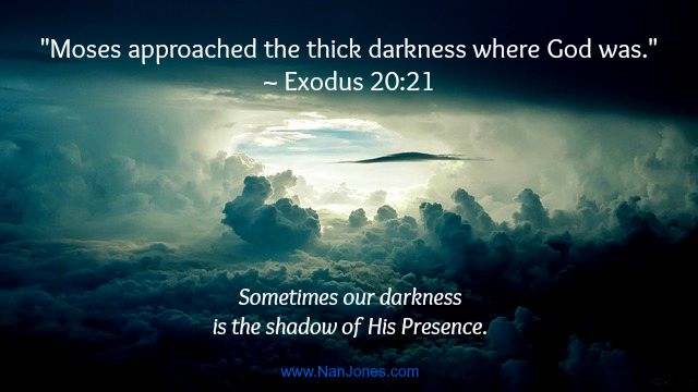 Finding God’s Presence ~ God Dwells in a Dark Cloud?