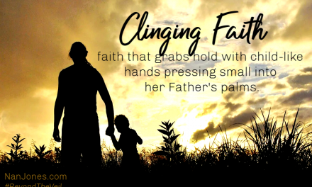 A Prayer For Clinging Faith, Not Wrestling Circumstances