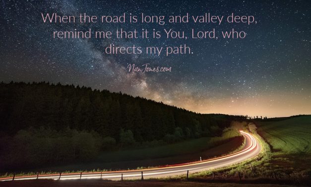 A Prayer When the Road is Long and Your Strength is Gone