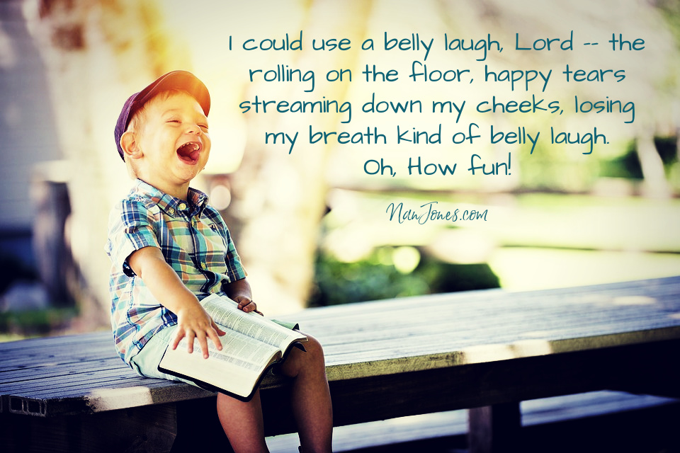 Prayer When You’re tired on the Inside & Need a Belly Laugh