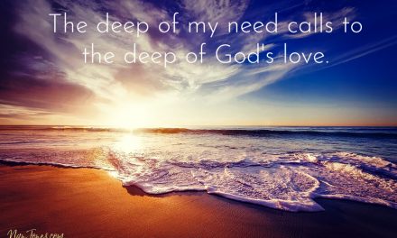 Call Me From the Deep, Lord, I’m Drowning! ~ a Prayer