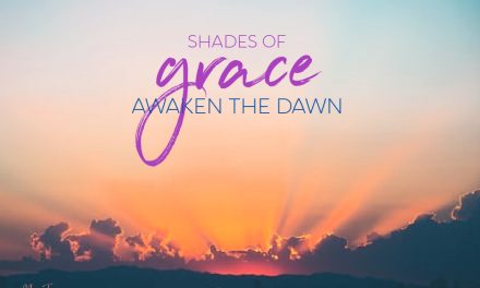 How to Find Shades of Grace in Your Darkest Night
