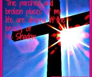 Scriptures of Encouragement ~ In His Shadow