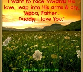 Scriptures of Encouragement ~ Daddy, I Love You