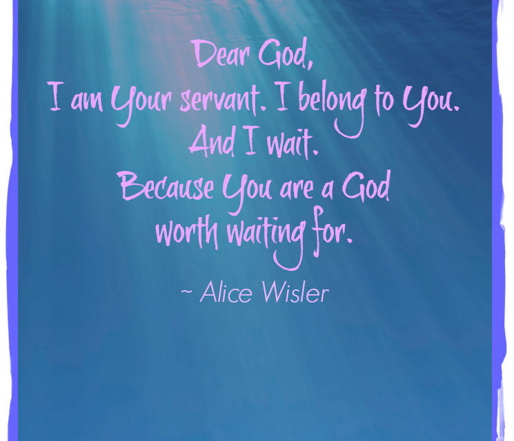 Finding God’s Presence ~ God’s Waiting Room