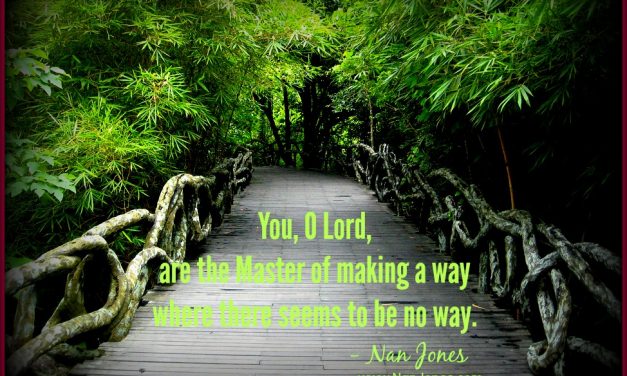 Where is God When There Seems to be No Way? SUNDAY GLIMPSES