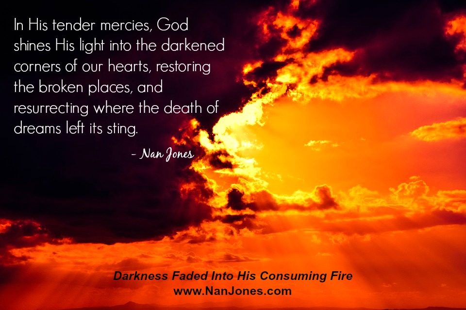Finding God’s Presence ~ Darkness Faded Into His Consuming Fire