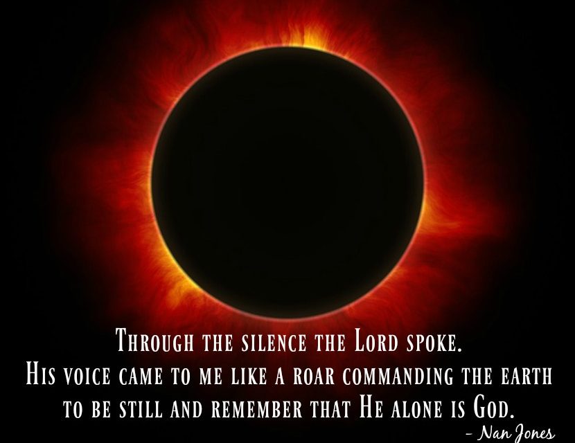 Finding God’s Presence ~ Eclipse. When God Commanded the Earth to Be Still