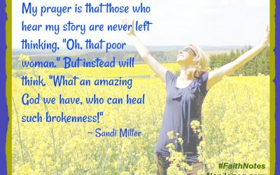 Faith Notes ~ Sandi Miller: Where is God When Your Childhood … Just … Isn’t?