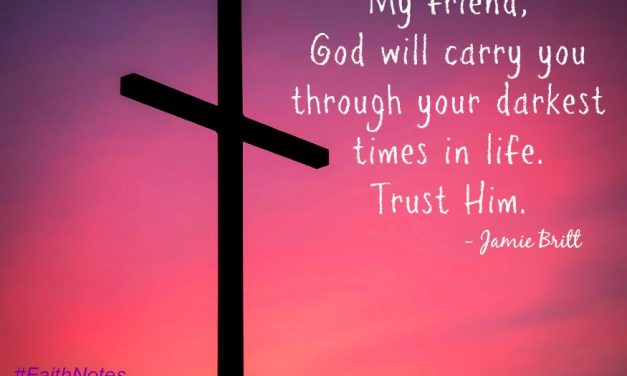 Faith Notes ~ Jamie Britt: The Phone Call That Changed Our Lives