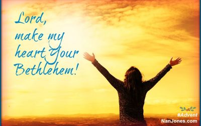 Advent Prayer ~ Make My Heart Your Bethlehem