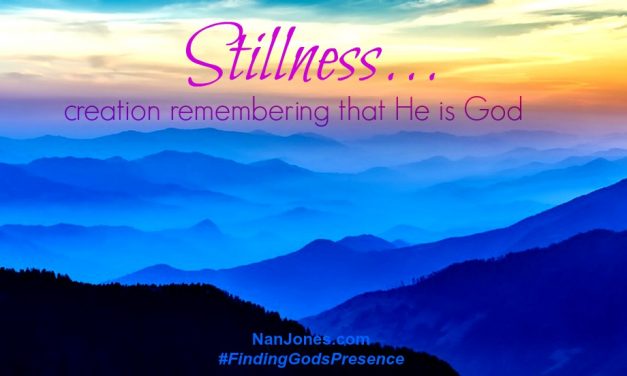 Finding God’s Presence ~ When the Blush of Dawn Remembers He is God