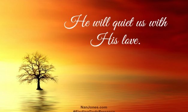 A Prayer When You Need to be Quieted by His Love