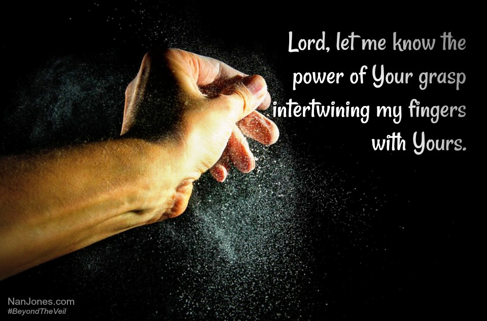 A Prayer of Clinging to the Lord When Your Fingers are Slipping
