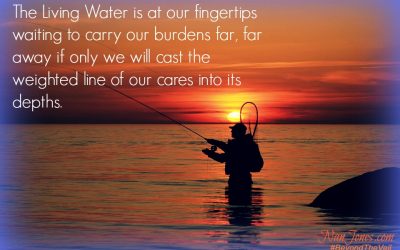Learn to Cast Your Cares With Confidence and Delight