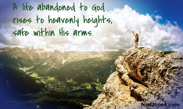 Leap With Abandon and Rise Into His Arms