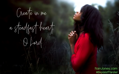 A Prayer When Your Steadfast Heart Seems to be Missing