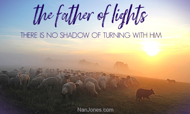 The Father of Lights. There is No Shadow of Turning