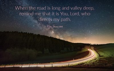 A Prayer When the Road is Long and Your Strength is Gone