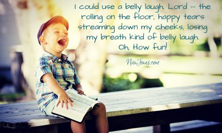 Prayer When You’re tired on the Inside & Need a Belly Laugh