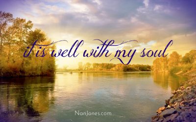 It is Well With My Soul Whispers Along the River’s Edge