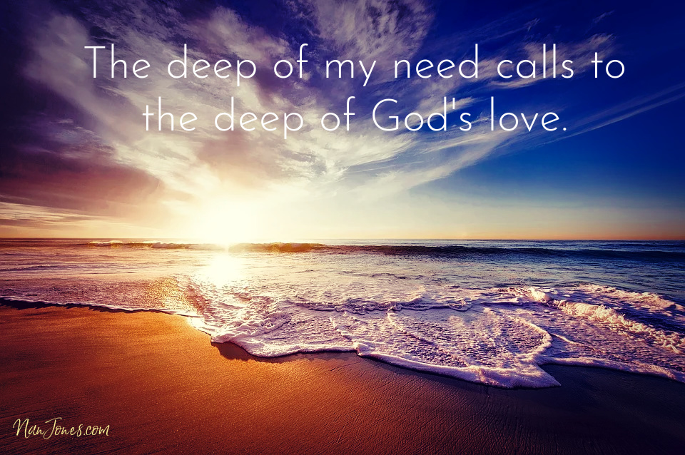 Call Me From the Deep, Lord, I’m Drowning! ~ a Prayer