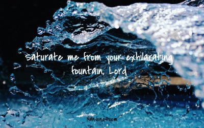 Spring Up, O Well. I Know You’re There ~ Prayer
