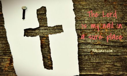 A Nail in A Sure Place: The Lord our God