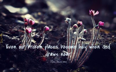 Even Broken Ground is Holy When God is Near