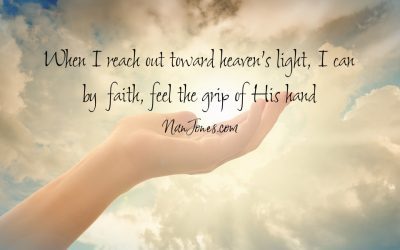 By Faith, I Feel God’s  Grip If I Can’t Trace His Hand
