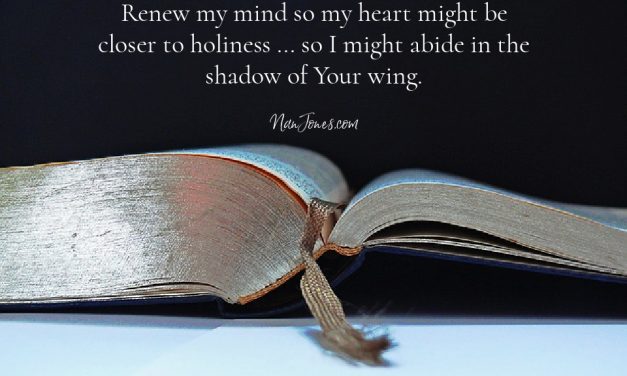 Capture My Restless Thoughts, Lord. Renew My Mind