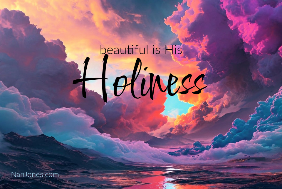 When the blush of dawn proclaims holiness to the Lord