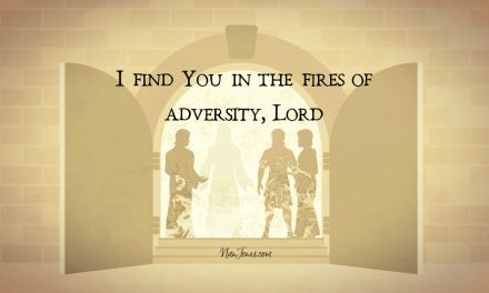 In the Fiery Furnace, Find Your Reflection in Me Lord