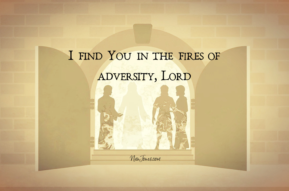 In the fiery furnace, find your reflection in me