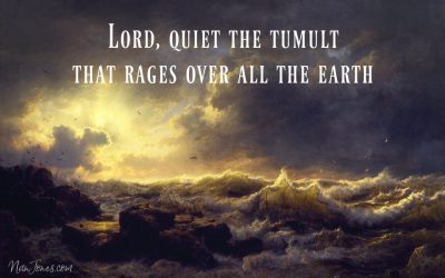 Lord, Speak “Peace, Be Still” Over All the Earth