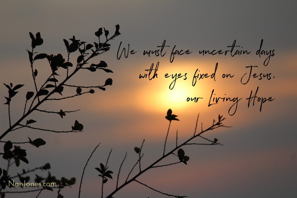 Uncertain days rattled my soul, but God ...